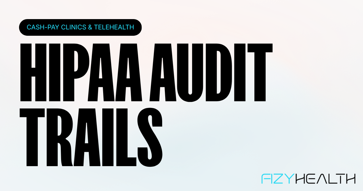 Fizy Health blog on HIPAA audit trail basics for clinic pharmacy ordering and per-line access logs.