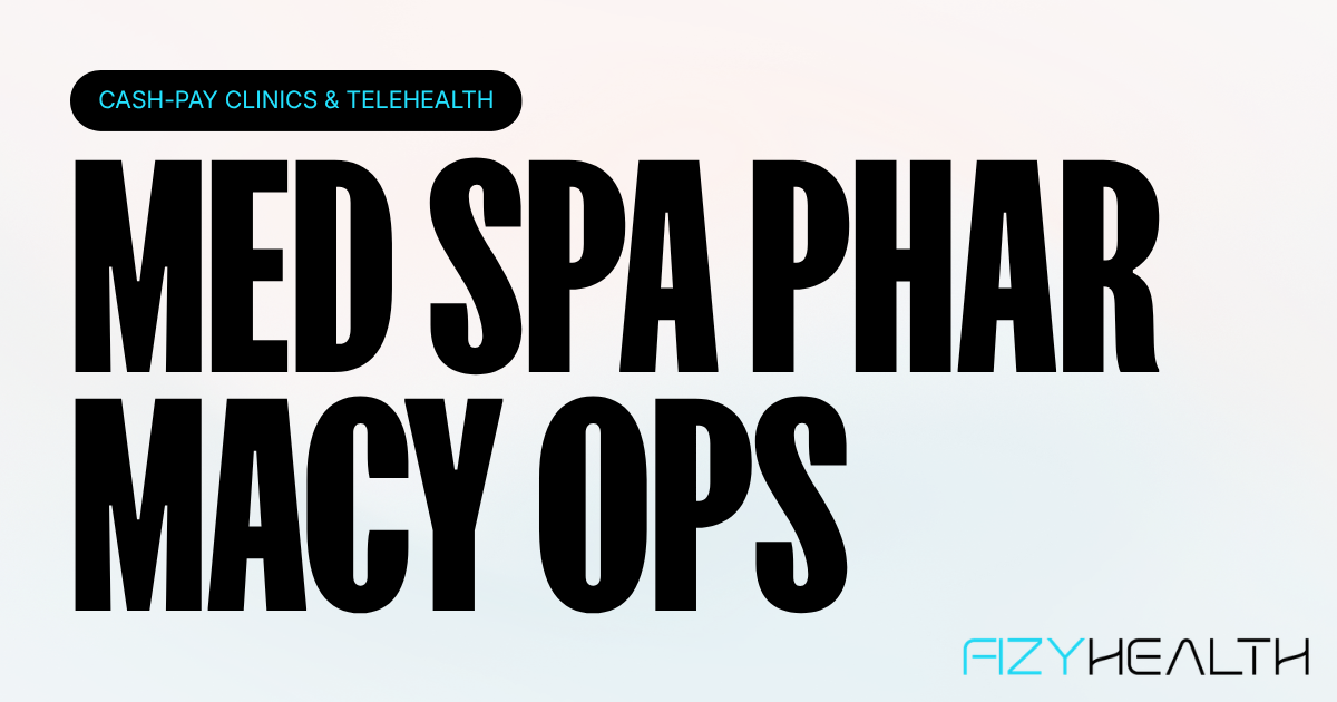 Fizy Health blog on how med spas add GLP-1 pharmacy operations without hiring a full-time pharmacy coordinator.