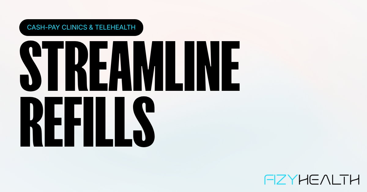Fizy Health blog on streamlining clinic prescription fulfillment with fewer portal hops and per-line tracking.