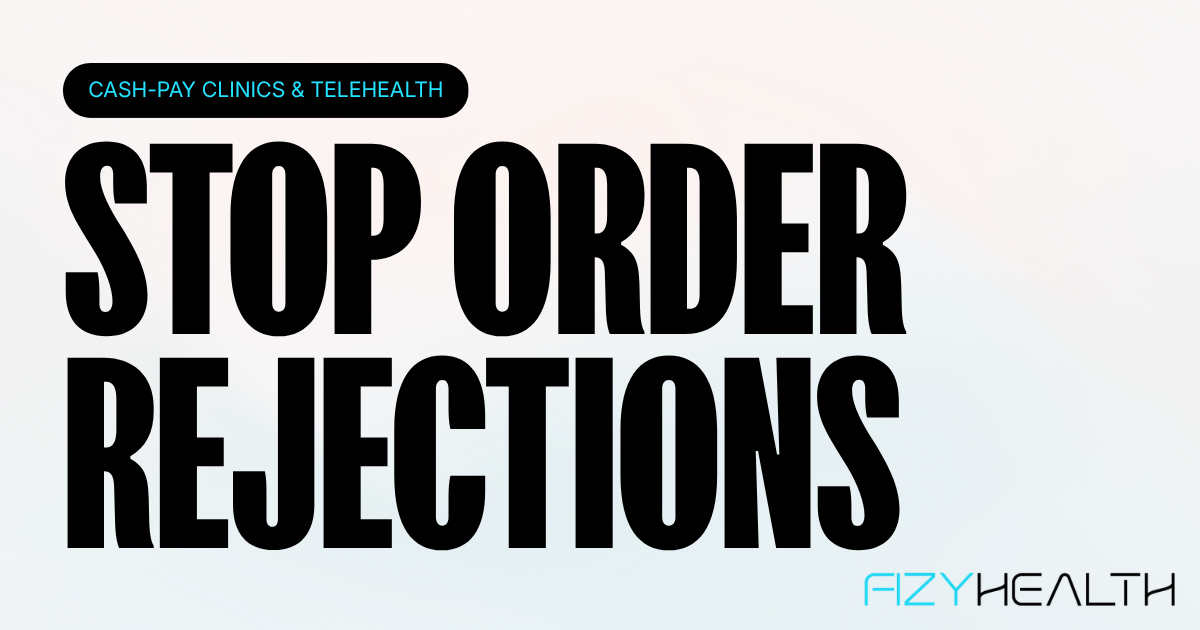 Fizy Health blog on why 503A pharmacy orders get rejected and how clinic coordinators prevent refill delays.